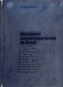 Incisione contemporanea in Friuli