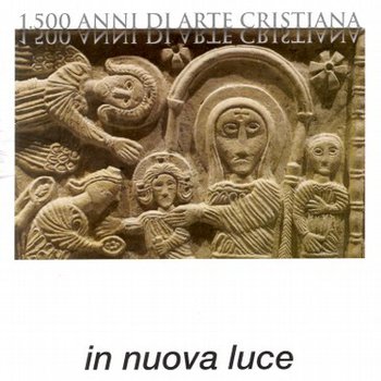 In nuova luce. 1.500 anni di arte cristiana