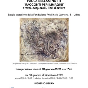 PAOLA BELLAMINUTTI “RACCONTI PER IMMAGINI” arazzi, acquerelli, libri d’artista