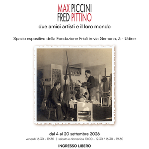 MAX PICCINI FRED PITTINO due amici artisti e il loro mondo