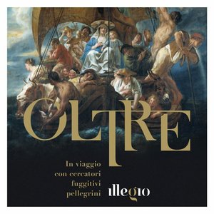 Oltre. In viaggio con cercatori, fuggitivi, pellegrini
