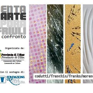Sperimentazioni di arte contemporanea in Friuli: sei artisti a confronto