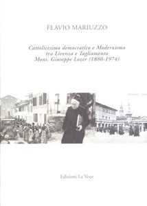 Cattolicesimo democratico e Modernismo tra Livenza e Tagliamento