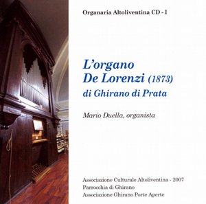 L'organo De Lorenzi (1873) di Ghirano di Prata