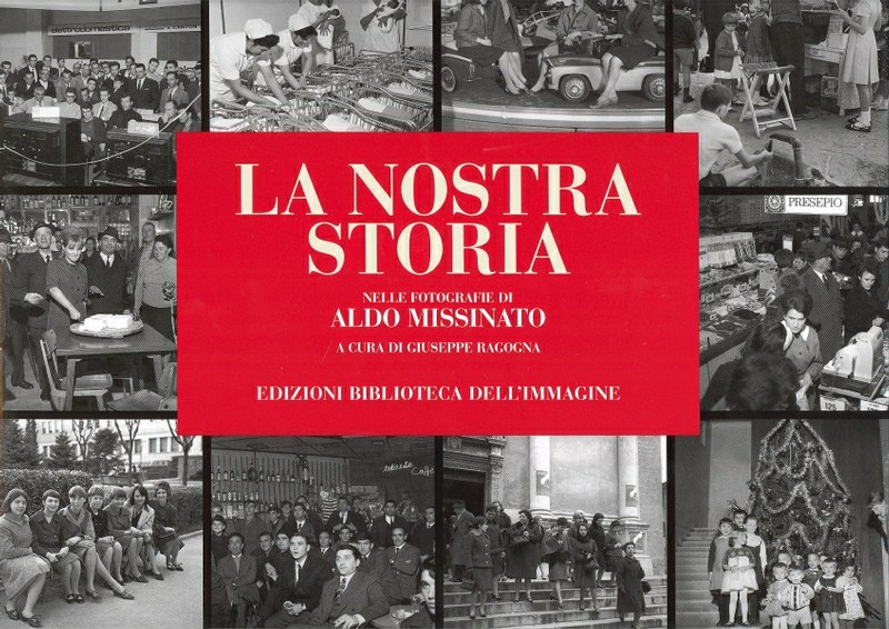 La nostra storia nelle fotografie di Aldo Missinato