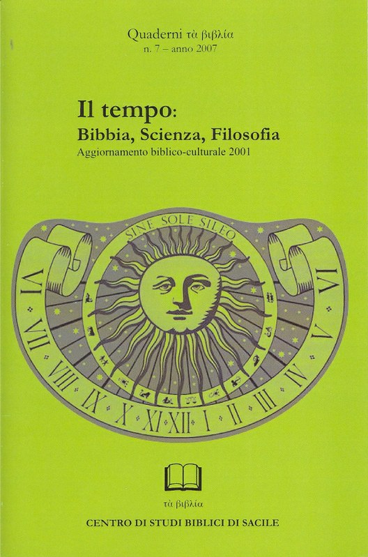 Quaderni τά βιβλία n. 7, 2007 - Il tempo: Bibbia, Scienza, Filosofia