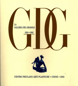 La Galleria del Girasole 1956-2002