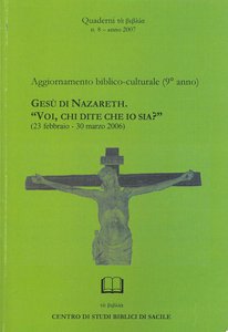Quaderni τά βιβλία n.8, 2007 - Gesù di Nazareth. "Voi, chi dite che io sia?"