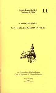 Cento anni di cinema in Friuli