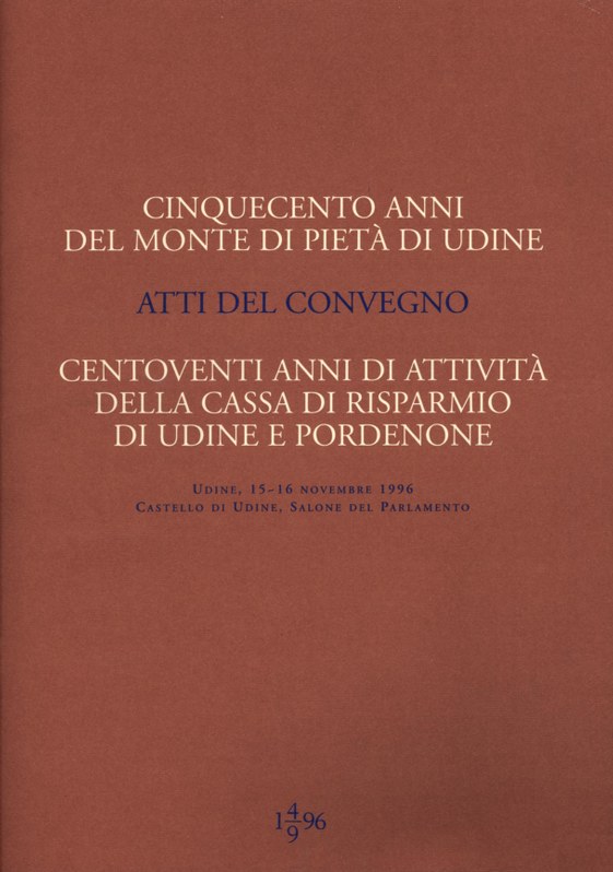 Cinquecento anni del Monte di Pietà  di Udine