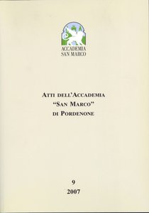 Atti dell'Accademia San Marco di Pordenone 9/2007
