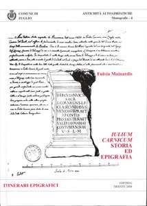 Iulium Carnicum. Storia ed epigrafia