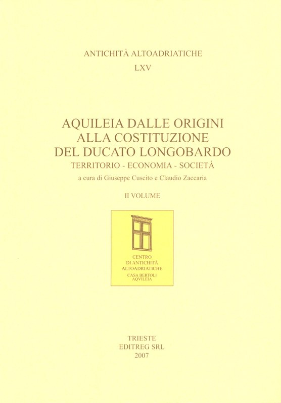 Aquileia dalle origini al ducato longobardo. Territorio economia società  