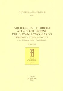 Aquileia dalle origini al ducato longobardo. Territorio economia società  