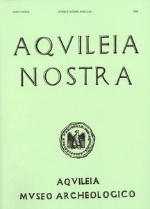 Aquileia Nostra - Anno LXXVIII - 2007