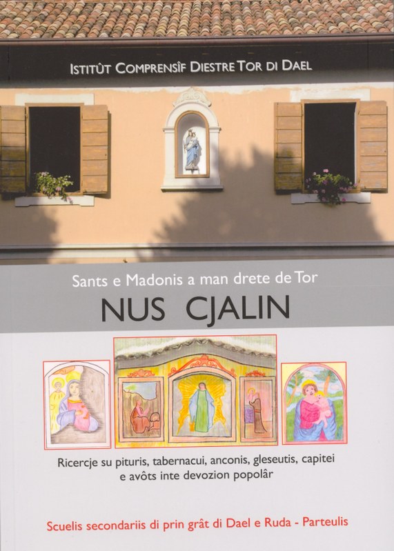 Sants e Madonis a man drete de Tor nus cjalin