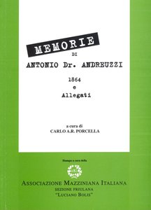 Memorie di Antonio Dr. Andreuzzi 1864 e Alllegati