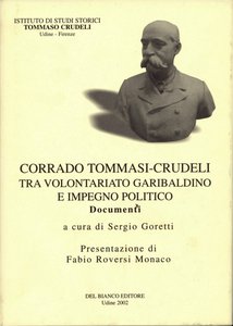 Corrado Tommasi-Crudeli - Tra volontariato garibaldino ed impegno politico