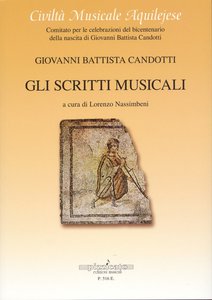 Gli scritti musicali. Giovanni Battista Candotti