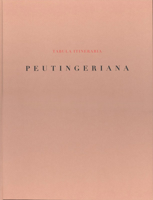 Tabula Itineraria Peuntingeriana, primum aeri incisa et edita