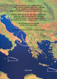 Dall'Egeo all'Adriatico: organizzazioni sociali, modi di scambio e interazione in età  postpalaziale (XII-XI sec. a.C.)