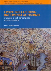 I porti nella storia: dal Livenza all'Isonzo