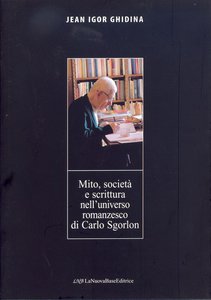 Mito, società  e scrittura nell'universo romanzesco di Carlo Sgorlon