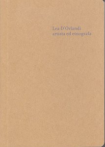 Lea D'Orlandi artista ed etnografa