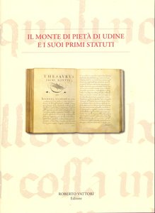Il Monte di Pietà  di Udine e i suoi primi statuti