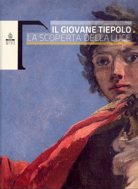 Il giovane Tiepolo. La scoperta della luce