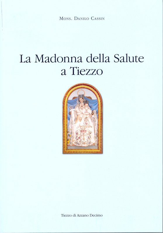 La Madonna della Salute a Tiezzo