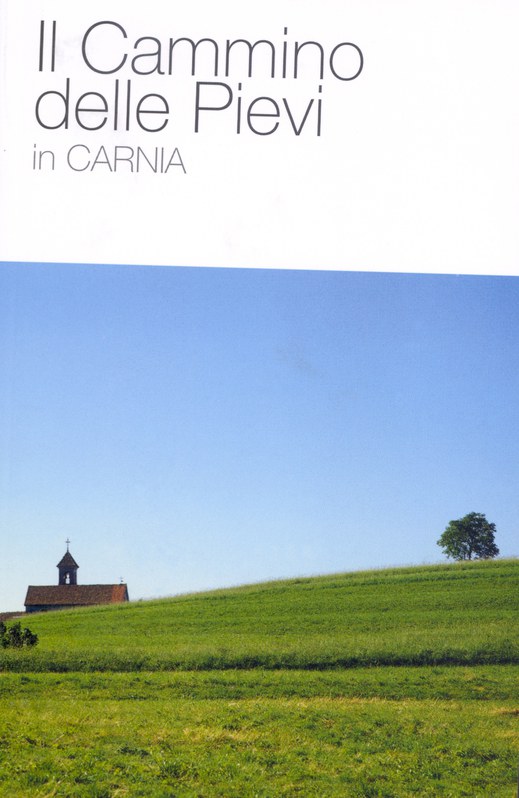 Il Cammino delle Pievi in Carnia