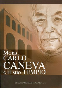 Mons. Carlo Caneva e il suo tempio