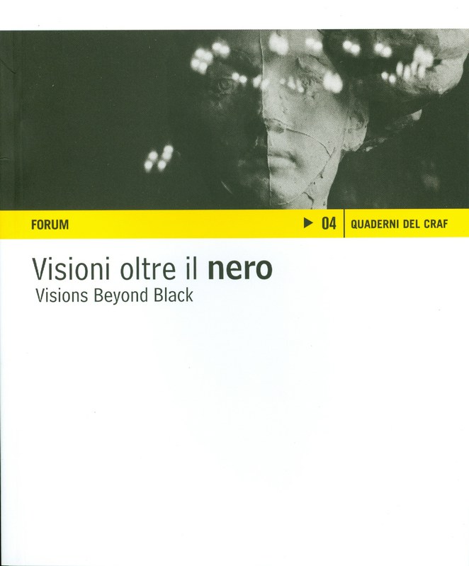 Visioni oltre il nero / Visions Beyond Black