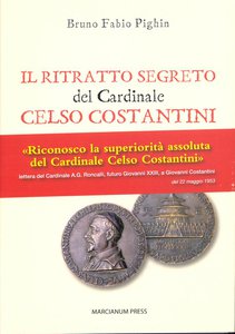 Il ritratto segreto del Cardinale Celso Costantini