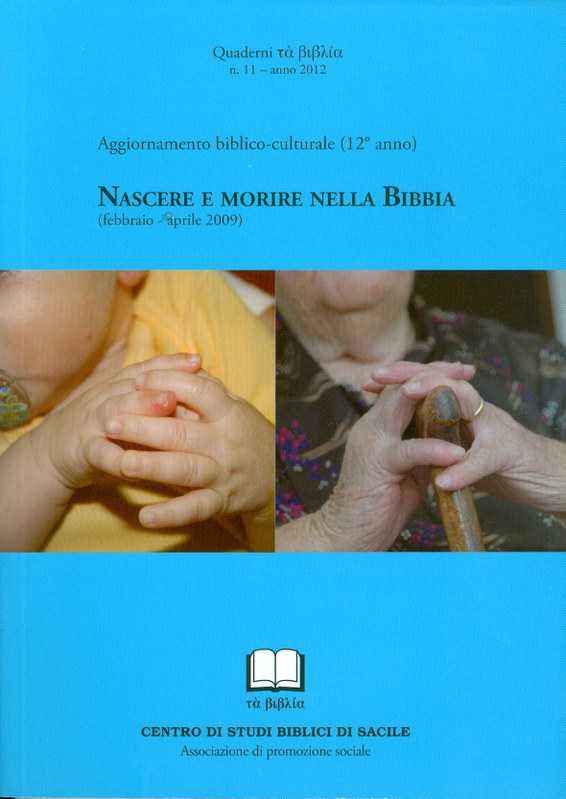 Quaderni τά βιβλία n. 11, 2012 - Nascere e morire nella Bibbia