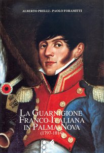 La Guarnigione Franco-Italiana in Palmanova 