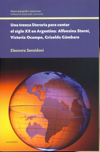 Una trenza literaria para contar el siglo XX en Argentina: Alfonsina Storni, Victoria Ocampo, Griselda Gambaro