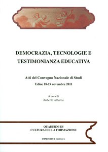 Democrazia, tecnologie e testimonianza educativa