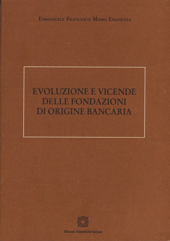 Evoluzione e vicende delle fondazioni di origine bancaria