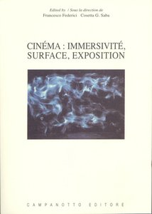 Cinéma: immersivité, surface, exposition