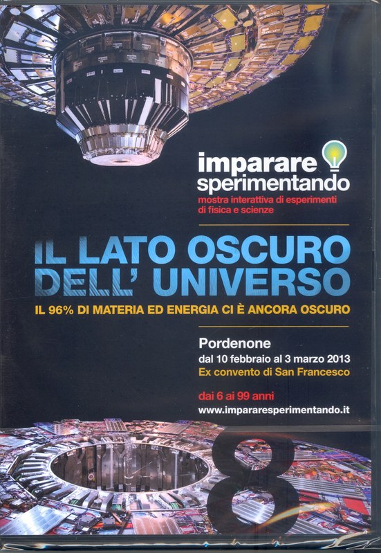 Imparare sperimentando. Il lato oscuro dell'universo - DVD