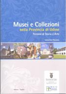 Musei e Collezioni nella Provincia di Udine