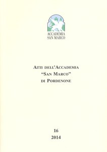 Atti dell'Accademia San Marco di Pordenone 16/2014