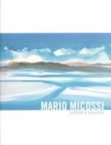 Mario Micossi pittore e incisore