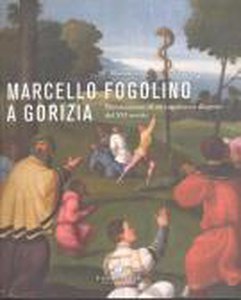 Marcello Fogolino a Gorizia