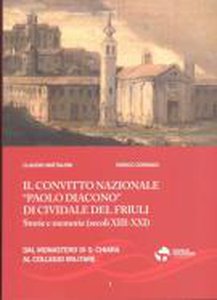 <<Il Convitto Nazionale "Paolo Diacono" di Cividale del Friuli
