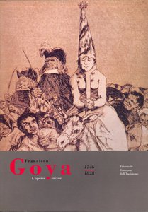 Francisco Goya. 1746-1828. L'opera incisa