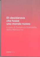 Et desiderava che fusse uno mondo nuovo