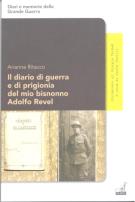 Il diario di guerra e di prigionia del mio bisnonno Adolfo Revel